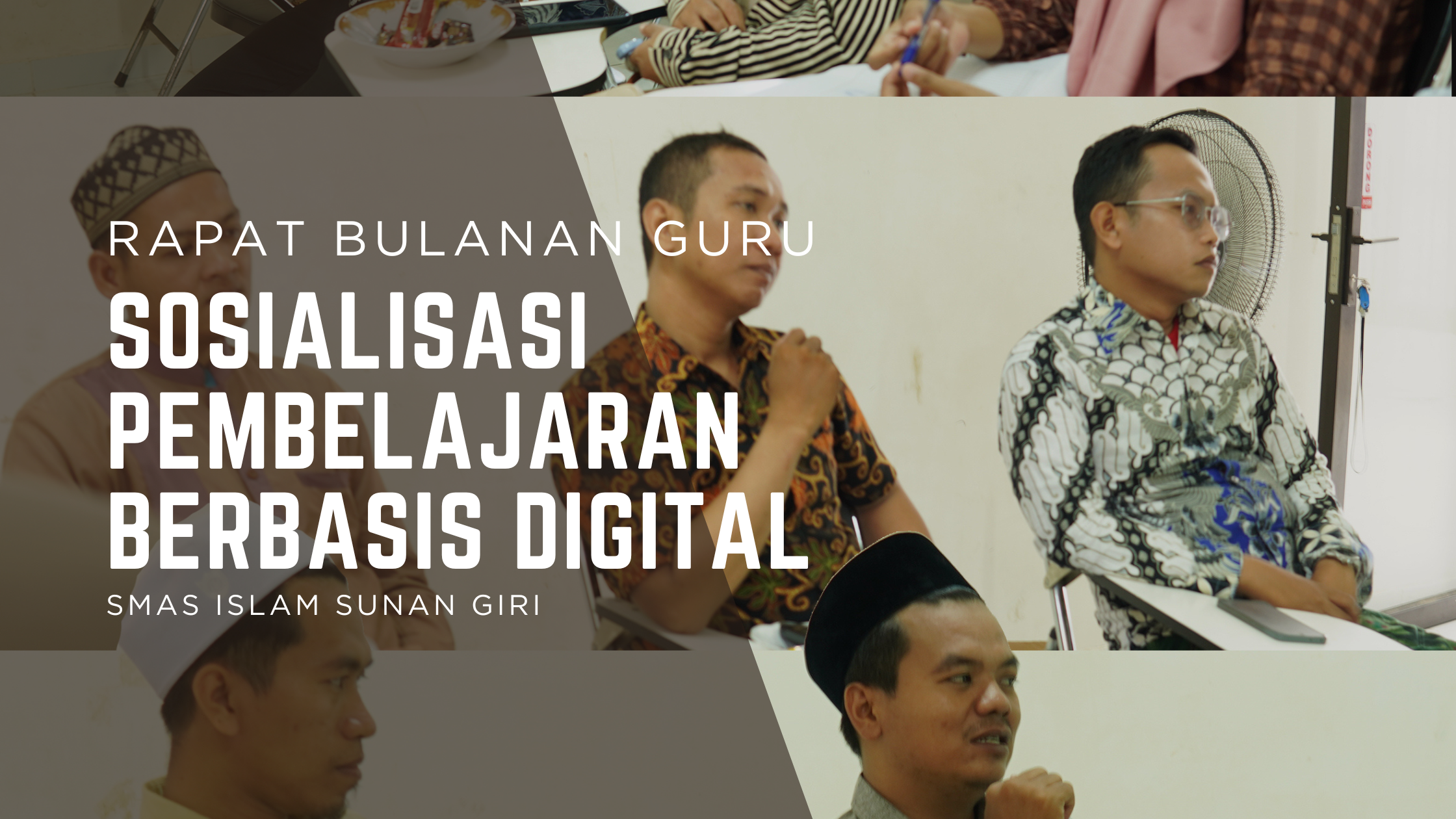 Rapat Bulanan Dewan Guru SMAS Islam Sunan Giri: Sosialisasi Aplikasi Pembelajaran dan Presensi Digital Siswa serta Guru
