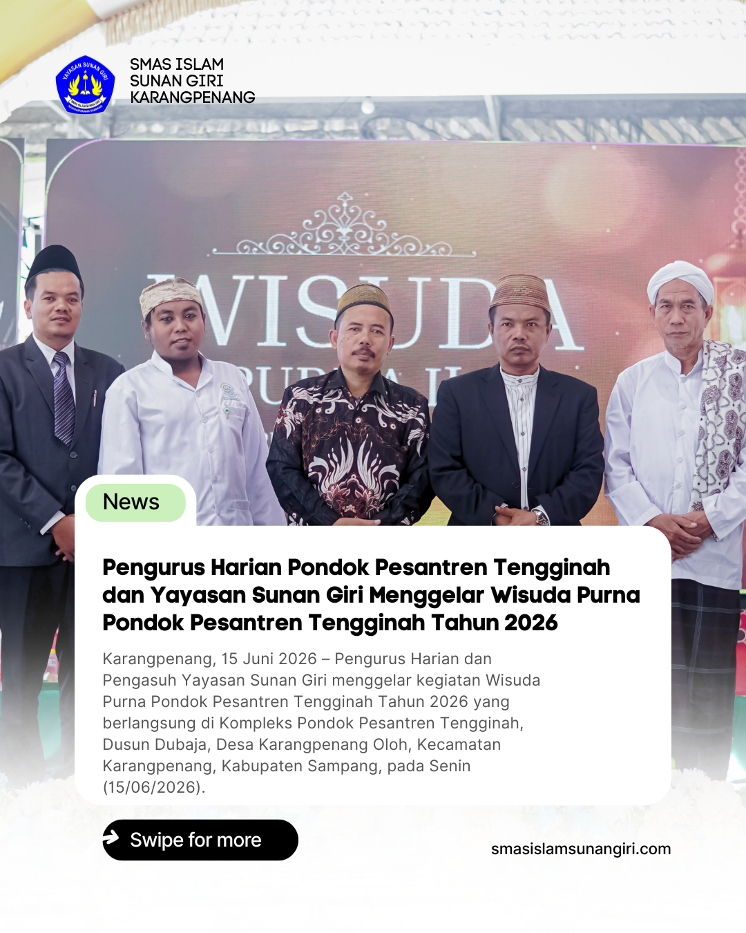 Pengurus Harian Pondok Pesantren Tengginah  dan  Yayasan Sunan Giri Menggelar Wisuda Purna Pondok Pesantren Tengginah Tahun 2026